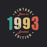Vintage Born in 1993 Limited Edition vector