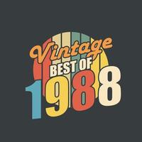 Vintage Best of 1988. 1988 Vintage Retro Birthday vector