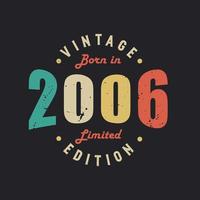 Vintage Born in 2006 Limited Edition vector