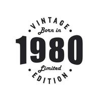 Born in 1980, Vintage 1980 Birthday Celebration vector