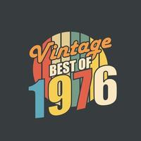 Vintage Best of 1976. 1976 Vintage Retro Birthday vector