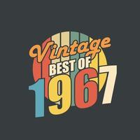 Vintage Best of 1967. 1967 Vintage Retro Birthday vector