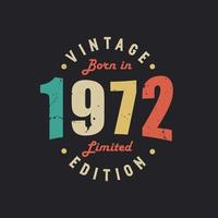 Vintage Born in 1972 Limited Edition vector