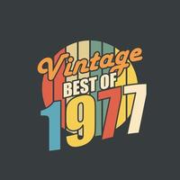 Vintage Best of 1977. 1977 Vintage Retro Birthday vector