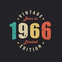 Vintage Born in 1966 Limited Edition vector