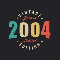 Vintage Born in 2004 Limited Edition vector