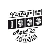 nacido en 1933, celebración de cumpleaños vintage 1933 vector