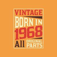 Vintage Born in 1968 All Original Parts vector