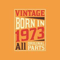 vintage nacido en 1973 todas las piezas originales vector