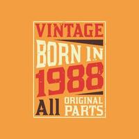 vintage nacido en 1988 todas las piezas originales vector
