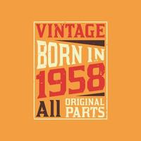 Vintage Born in 1958 All Original Parts vector