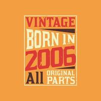 Vintage Born in 2006 All Original Parts vector