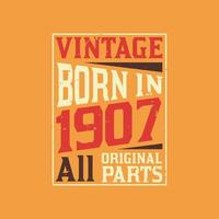 vintage nacido en 1907 todas las piezas originales vector