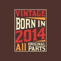 Born in 2014, Vintage 2014 Birthday Celebration vector