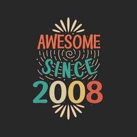 Awesome since 2007. 2007 Vintage Retro Birthday vector