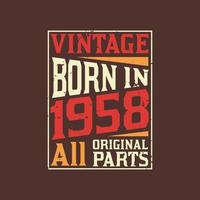 Born in 1958, Vintage 1958 Birthday Celebration vector