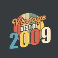 Vintage Best of 2009. 2009 Vintage Retro Birthday vector