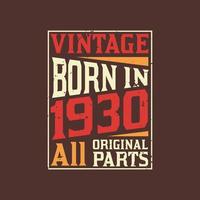 Born in 1930, Vintage 1930 Birthday Celebration vector