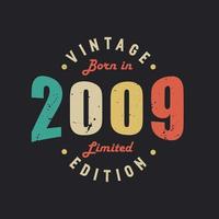 Vintage Born in 2009 Limited Edition vector
