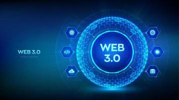 Web 3.0. New generation of the Internet abstract concept. Block chain decentralized technology. Digital communication, AI and virtual technology. Hexagonal grid sphere background. Vector illustration.