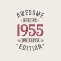 Awesome since 1955 Limited Edition. 1955 Awesome since Retro Birthday vector