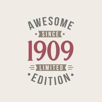 Born in 1909 Awesome since Retro Birthday, Awesome since 1909 Limited Edition vector