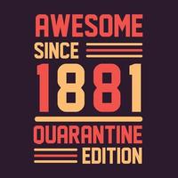 Born in 2014 Vintage Retro Birthday, Awesome since 2014 Quarantine Edition vector