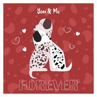 Valentine's Day postcard with an image of two hugging Dalmatians. Dalmatians in love with the inscription You and me forever. Image for printing, cards, greeting cards, invitations 14th february vector