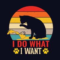 I do what i want - cat t-shirt, vector design for pet lover, cat lover