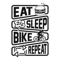 eat sleep bike repeat - diseño de camiseta con citas de ciclismo para los amantes de la aventura. vector