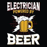 Electrician Powered by beer - Electrician quotes t shirt design vector