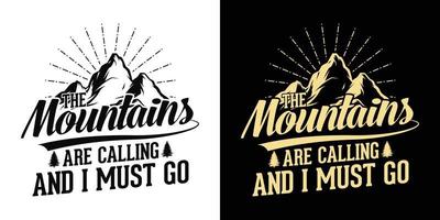 las montañas están llamando y debo ir - camiseta, salvaje, tipografía, vector de montaña - aventura y diseño de camiseta salvaje para los amantes de la naturaleza.