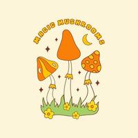 Magic mushrooms retro hippie design illustration, positive message phrase isolated on a light background. Trendy vector print in style 70s, 80s