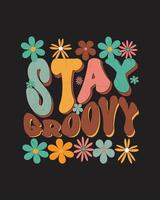 groovy typography vintage t-shirt design, vintage style t-shirt design, retro print design, groovy style motivational Quotes design. vector