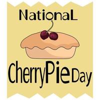 National Cherry Pie Day, sweet pastries and themed lettering vector