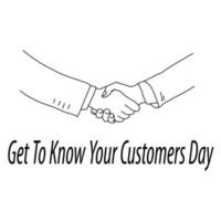 Get To Know Your Customers Day, minimalistic outline illustration with handshake for banner or postcard vector