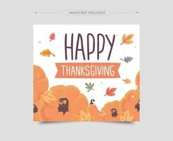 Thanksgiving greeting cards and invitations. Thanksgiving Social Media Post. Vector illustration.