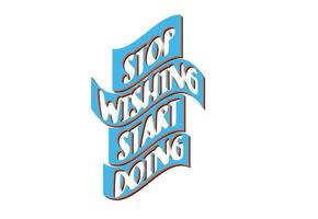 Stop wishing start doing t shirt , sticker and logo design template vector