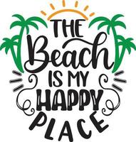 The Beach Is My Happy Place vector