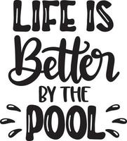 Life Is Better By The Pool vector