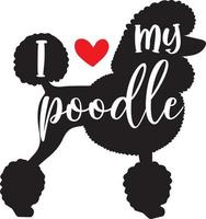 I Love My Poodle 1 vector