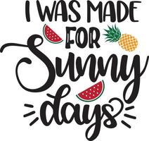 I Was Made For Sunny Days vector