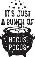 Its Just A Bunch Of Hocus Pocus Cauldron vector