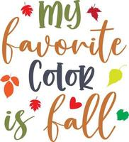 My Favorite Color is Fall vector