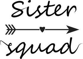 sister squad letttering font. sister squad sign. design can be used in greeting cards, t-shirts, mugs, cards, apparel, cups, stickers and other DIY projects. vector