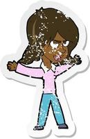 retro distressed sticker of a cartoon woman gesturing vector