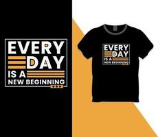 cada día es un nuevo comienzo diseño de camiseta vector