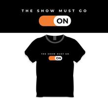 The show must go on vector