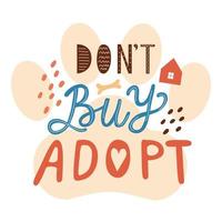Don't buy adopt the phrase lettering vector
