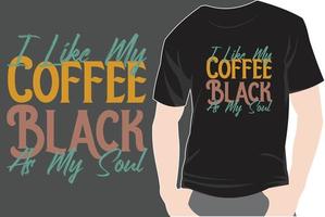 diseño de camiseta de café de moda tipografía retro vintage y gráfico de ilustración de arte de letras vector